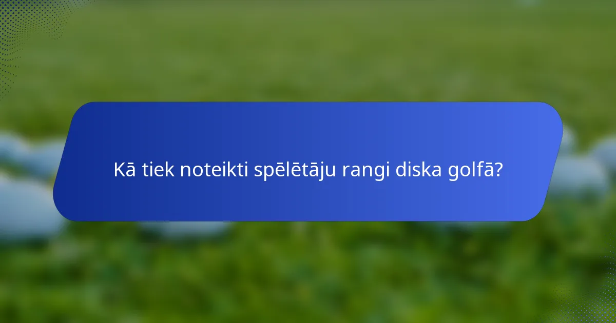 Kā tiek noteikti spēlētāju rangi diska golfā?