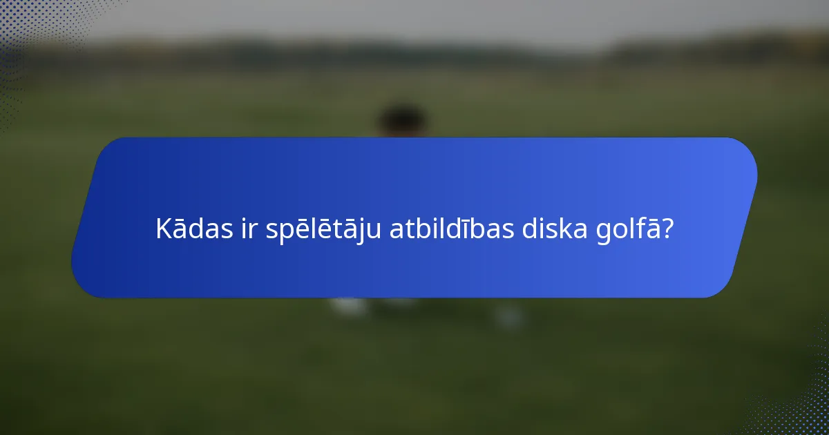 Kādas ir spēlētāju atbildības diska golfā?